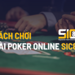 cach choi bai poker online tai sic88